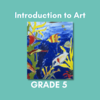 Introduction to Art - Grade 5