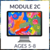 Atelier Online - Module 2C (Ages 5-8)
