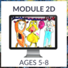 Atelier - Module 2D (Ages 5-8)