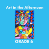Art in the Afternoon - Grade 6