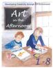 Art in the Afternoon Online - Grades 1-8